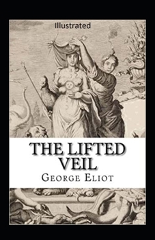 Paperback The Lifted Veil Illustrated Book