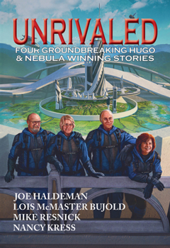 Hardcover Unrivaled: Four Groundbreaking Hugo & Nebula Winning Stories Book