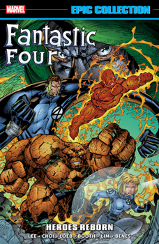 Paperback Fantastic Four Epic Collection: Heroes Reborn Book