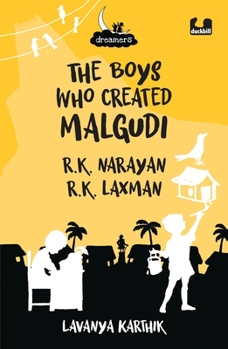 Hardcover The Boys Who Created Malgudi: R.K. Narayan and R.K. Laxman Book