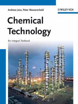 Hardcover Chemical Technology: An Integral Textbook Book