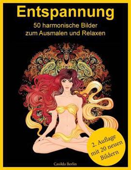 Paperback ENTSPANNUNG - 50 harmonische Bilder zum Ausmalen und Relaxen: Malbuch für Erwachsene [German] Book