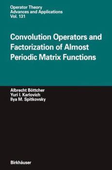 Paperback Convolution Operators and Factorization of Almost Periodic Matrix Functions Book