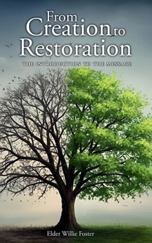Hardcover From Creation to Restoration: The Introduction To The Message Book