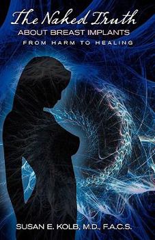 Paperback The Naked Truth about Breast Implants Book