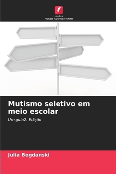 Mutismo seletivo em meio escolar (Portuguese Edition)