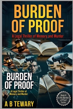 BURDEN OF PROOF: A Legal Thriller of Memory and Murder (THE SHADOW OF DOUBT)