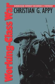 Paperback Working-Class War: American Combat Soldiers and Vietnam Book