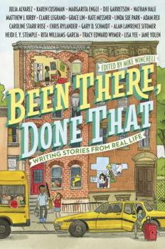 Been There, Done That: Writing Stories from Real Life - Book #1 of the Been There, Done That