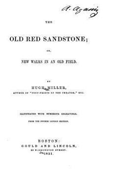 Paperback The Old Red Sandstone, Or, New Walks in an Old Field Book