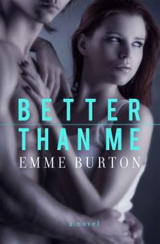 Better Than Me - Book #1 of the Better Than