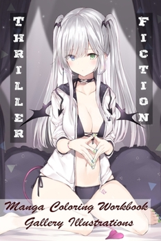 Paperback Thriller Fiction - Manga Coloring Workbook - Gallery Illustrations Book