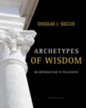Paperback Archetypes of Wisdom: An Introduction to Philosophy Book