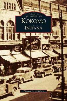 Kokomo, Indiana - Book  of the Images of America: Indiana