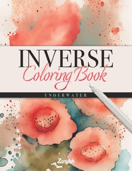 Paperback Inverse Coloring Book - You Draw The Lines: Underwater suggestions Book