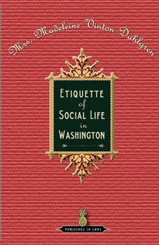 Paperback Etiquette of Social Life in Washington Book