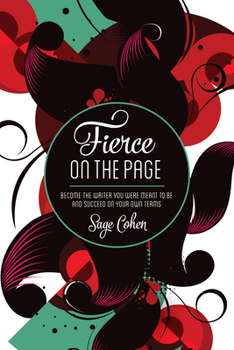 Paperback Fierce on the Page: Become the Writer You Were Meant to Be and Succeed on Your Own Terms Book