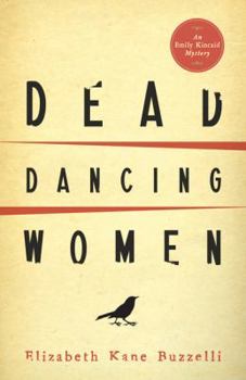 Dead Dancing Women: An Emily Kincaid Mystery