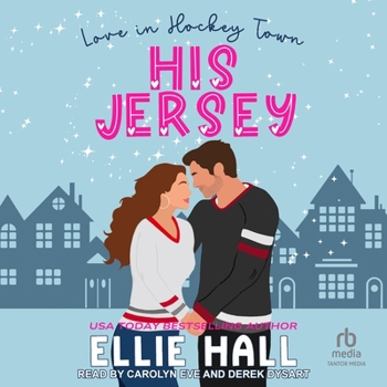 His Jersey: a sweet hockey romcom (Love in Hockey Town)