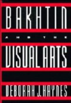 Paperback Bakhtin and the Visual Arts Book