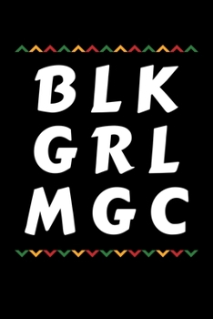 Paperback Blk Grl Mgc: Journal / Notebook / Diary Gift - 6"x9" - 120 pages - White Lined Paper - Matte Cover" Book