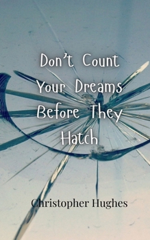 Paperback Don't Count Your Dreams Before They Hatch Book