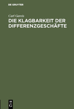 Hardcover Die Klagbarkeit der Differenzgeschäfte [German] Book