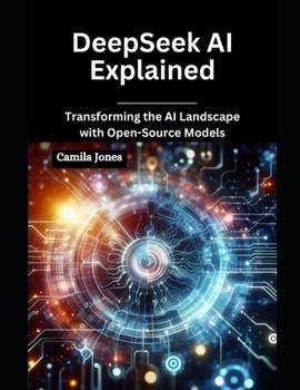 Paperback DeepSeek AI Explained: Transforming the AI Landscape with Open-Source Models Book