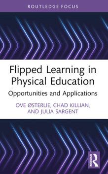 Paperback Flipped Learning in Physical Education: Opportunities and Applications Book
