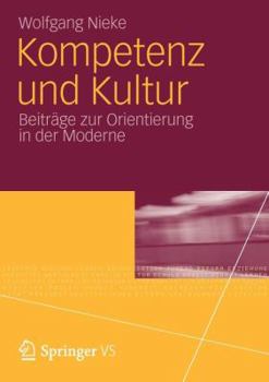 Paperback Kompetenz Und Kultur: Beiträge Zur Orientierung in Der Moderne [German] Book