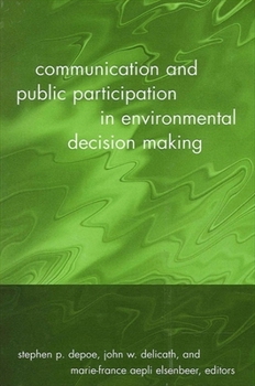 Communication and Public Participation in Environmental Decision Making (Suny Series in Communication Studies)