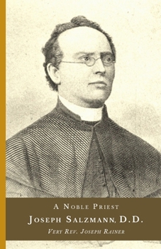 Paperback A Noble Priest: Joseph Salzmann, D.D. Book