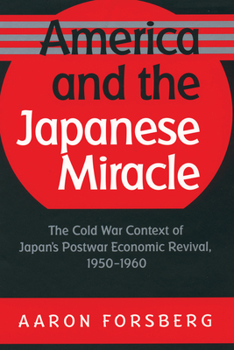 Paperback America and the Japanese Miracle: The Cold War Context of Japan's Postwar Economic Revival, 1950-1960 Book