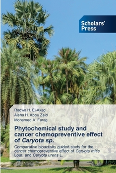 Paperback Phytochemical study and cancer chemopreventive effect of Caryota sp. Book