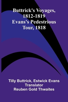 Paperback Buttrick's voyages, 1812-1819; Evans's Pedestrious tour, 1818 Book