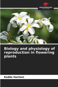 Paperback Biology and physiology of reproduction in flowering plants Book