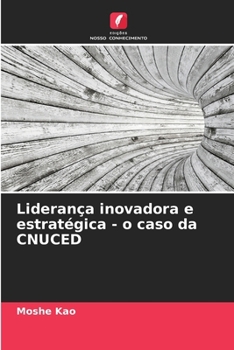 Paperback Liderança inovadora e estratégica - o caso da CNUCED [Portuguese] Book