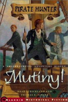 Mutiny! - Book #1 of the Pirate Hunter