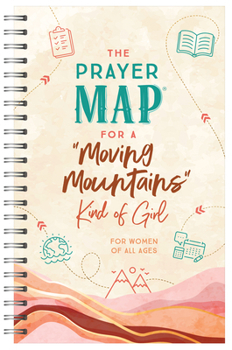 The Prayer Map for a Moving Mountains Kind of Girl (Faith Maps)