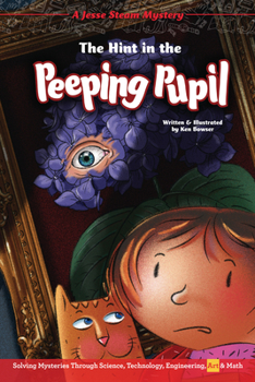 Library Binding The Hint in the Peeping Pupil: Solving Mysteries Through Science, Technology, Engineering, Art & Math Book