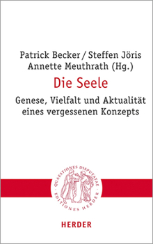 Paperback Die Seele: Genese, Vielfalt Und Aktualitat Eines Vergessenen Konzepts [German] Book