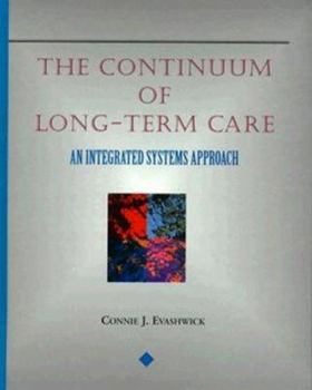 Paperback The Continuum of Long-Term Care: An Integrated Systems Approach Book