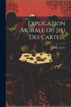 Paperback Explication Morale Du Jeu Des Cartes... [French] Book