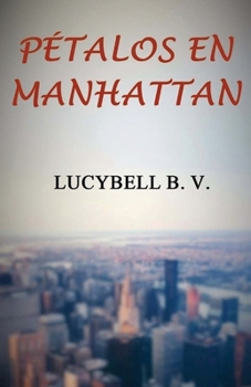 Paperback Pétalos en Manhattan [Spanish] Book