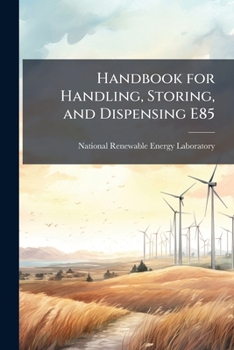 Paperback Handbook for Handling, Storing, and Dispensing E85 Book