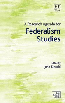 Paperback A Research Agenda for Federalism Studies (Elgar Research Agendas) Book