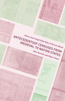 Hardcover Antecedents of Censuses from Medieval to Nation States: How Societies and States Count Book