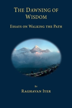 Paperback The Dawning of Wisdom: Essays on Walking the Path Book