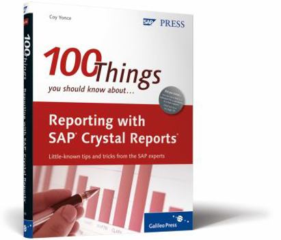 Hardcover Reporting With Sap Crystal Reports: 100 Things You Should Know About... Book