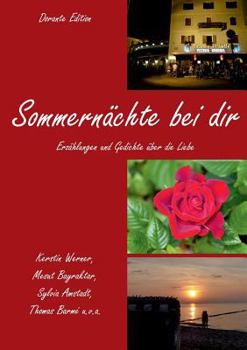 Paperback Sommernächte bei dir: Erzählungen und Gedichte über die Liebe [German] Book